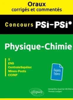 Physique-chimie PSI/PSI* - Oraux corrigés et commentés
