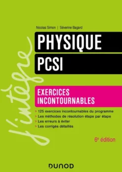 Physique, exercices incontournables, PCSI - 6e éd.