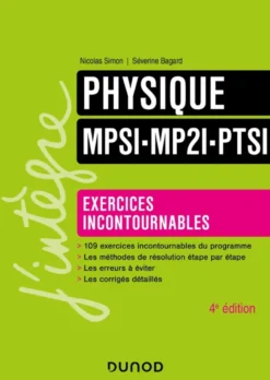 Physique Exercices incontournables MPSI-MP2I-PTSI - 4e éd.