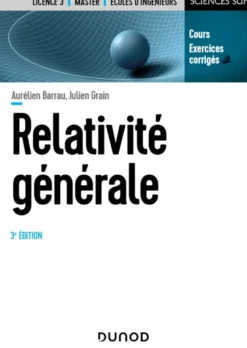 PhysiqueRelativité générale - 3e éd.