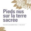 Pieds nus sur la terre sacrée