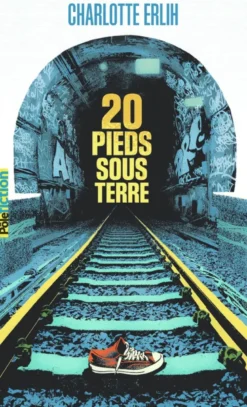 20 pieds sous terre