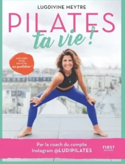 Pilates ta vie !