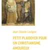 Plaidoyer pour un christianisme amoureux