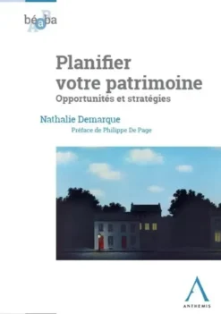 Planifier votre patrimoine