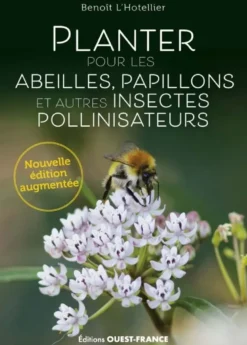 Planter pour les abeilles, papillons et autres insectes pollinisateurs