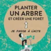 Planter un arbre et créer une forêt