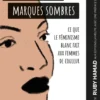 Pleurs blancs, marques sombres