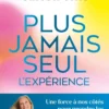 Plus jamais seul. L'expérience