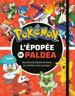 Pokémon - L'épopée de Paldea - Des scènes de cherche-et-trouve, des activités et des coloriages !