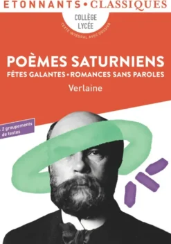 Poèmes saturniens. Fêtes galantes. Romances sans paroles