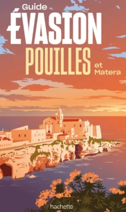 Pouilles et Matera Guide Evasion
