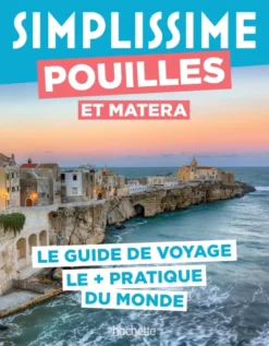 Pouilles et Matera Guide Simplissime