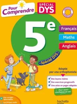 Pour comprendre Dys Français - Maths - Anglais 5e