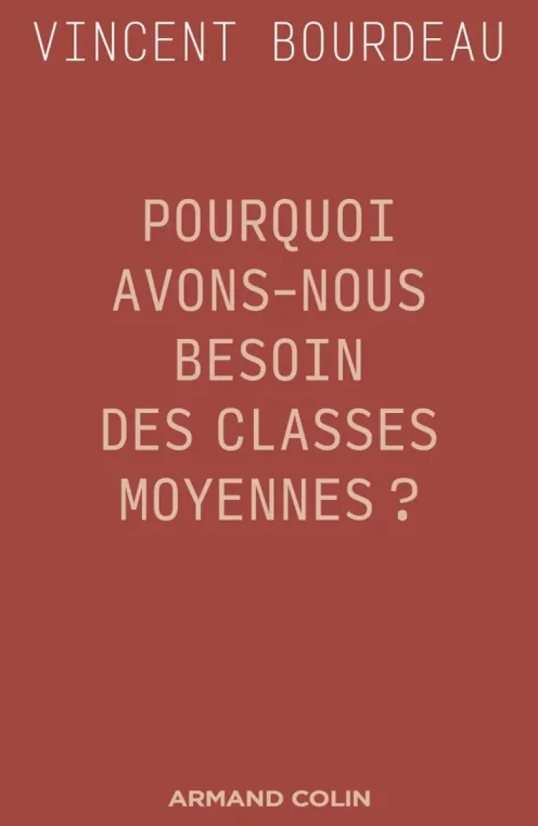 Pourquoi avons-nous besoin des classes moyennes ?
