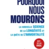 Pourquoi nous mourons