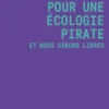 Pour une écologie pirate