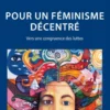 Pour un féminisme décentré