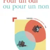 Pour un oui ou pour un non