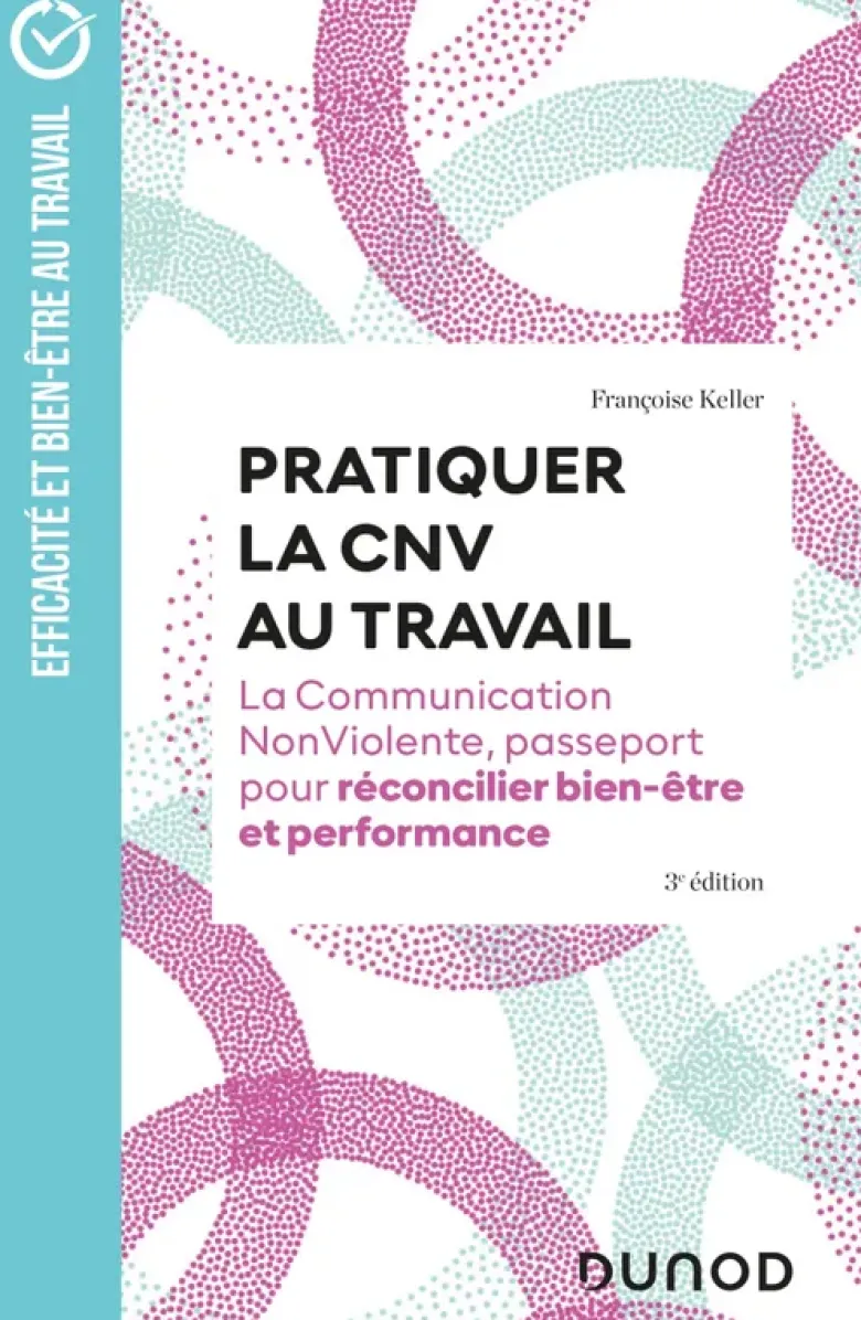 Pratiquer la CNV au travail -3e éd.