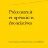Préconstruit et opérations énonciatives