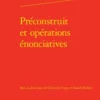 Préconstruit et opérations énonciatives