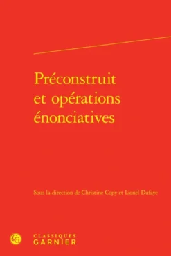 Préconstruit et opérations énonciatives