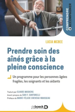 Prendre soin des aînés grâce à la pleine conscience