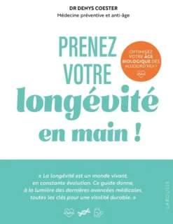 Prenez votre longévité en main !