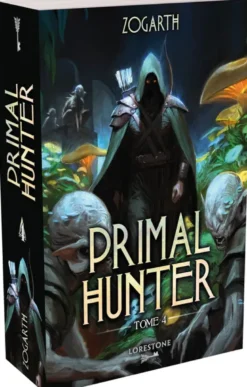 Primal Hunter - Tome 4