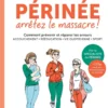 Périnée arrêtez le massacre
