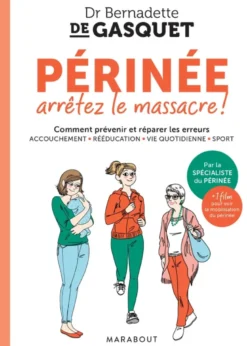 Périnée arrêtez le massacre
