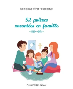 52 prières racontées en famille