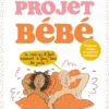 Projet bébé : histoires vécues et conseils pratiques