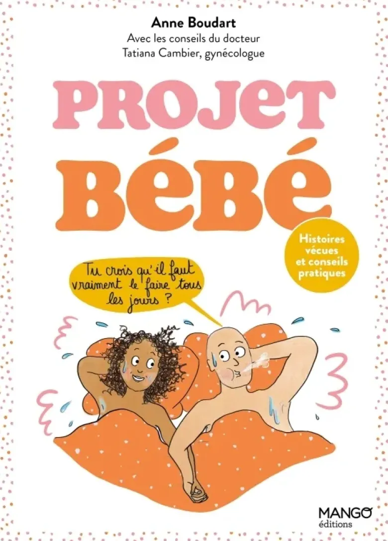 Projet bébé : histoires vécues et conseils pratiques