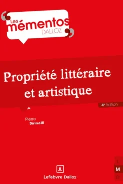 Propriété littéraire et artistique. 4e éd.