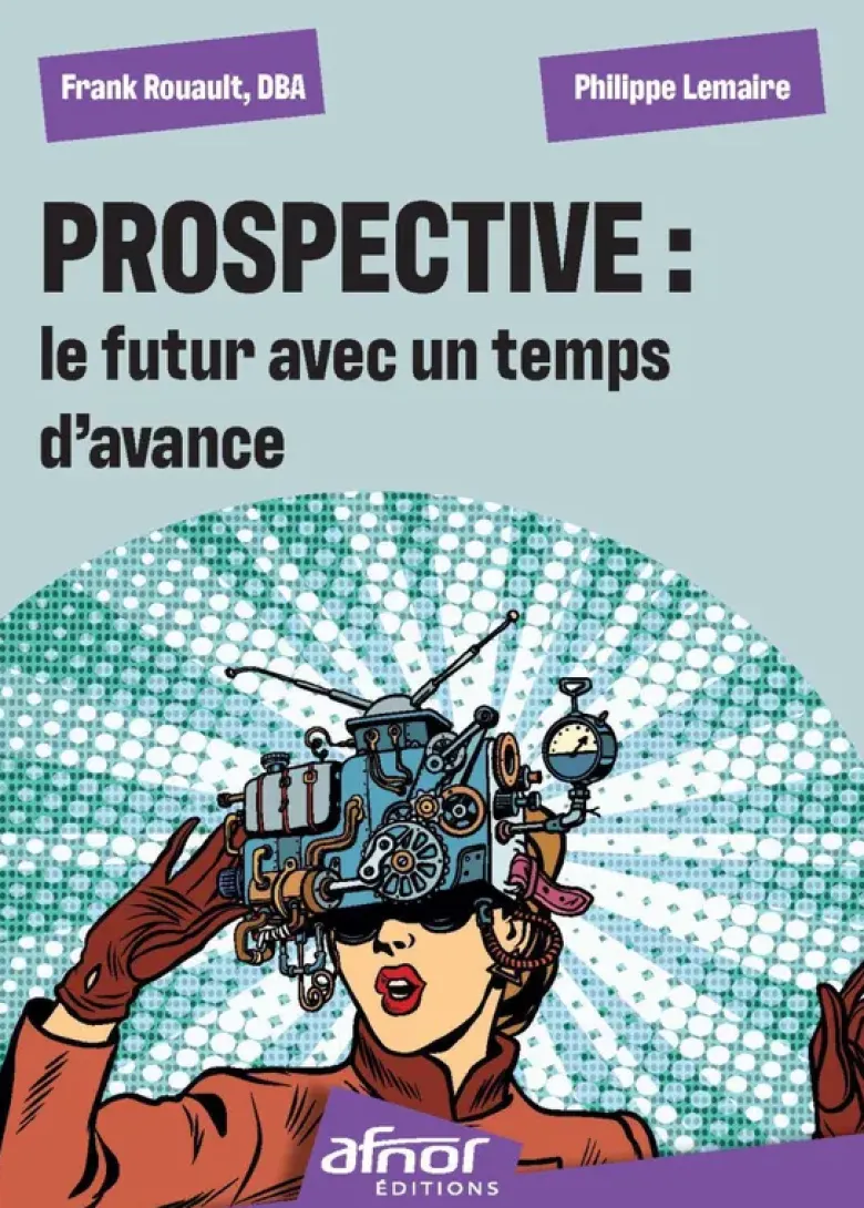 Prospective : le futur avec un temps d'avance