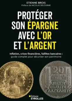 Protéger son épargne avec l'or et l'argent