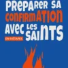 Préparer sa confirmation avec les saints
