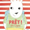 Prêt ! dit Lapin