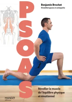 Psoas - Réveiller le muscle de l’équilibre physique et émotionnel