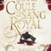Quand Coule le sang Royal