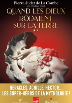 Quand les Dieux rôdaient sur la Terre - Volume 2