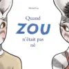 Quand Zou n'était pas né