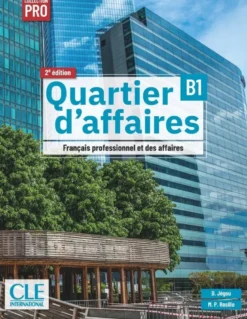 Quartier d'affaires niveau B1 élève 2ème éd.