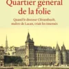 Quartier général de la folie