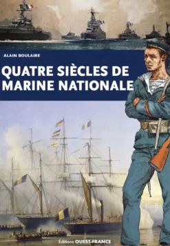 Quatre siècles de Marine nationale