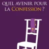 Quel avenir pour la confession ?
