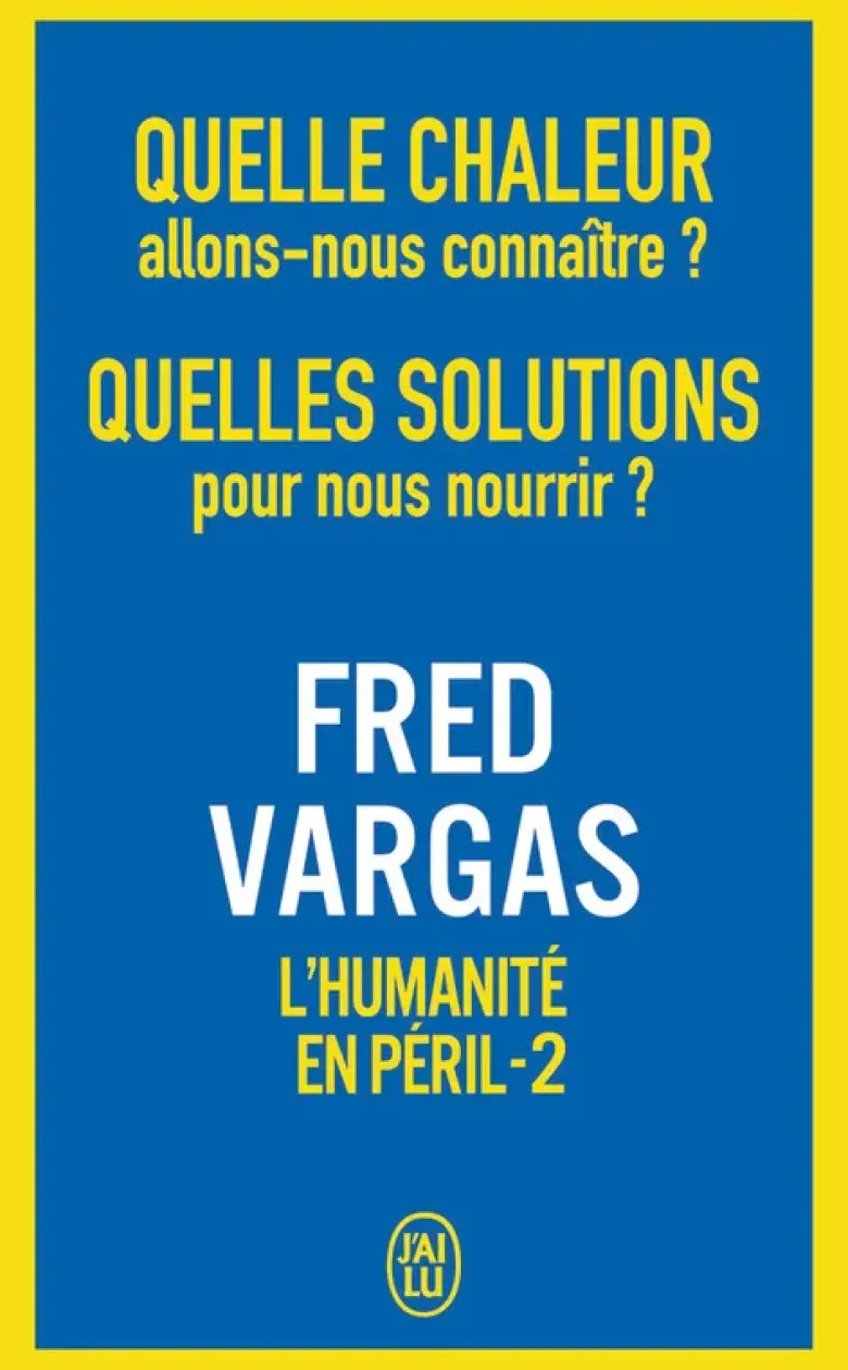 Quelle chaleur allons-nous connaître ? Quelles solutions pour nous nourrir ?