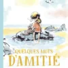 Quelques mots d'amitié